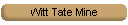 Witt Tate Mine